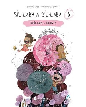 SÍL·LABA A SÍL·LABA 6 | 9788418427886 | AYNÉ LÓPEZ, EVA | Llibreria Online de Vilafranca del Penedès | Comprar llibres en català