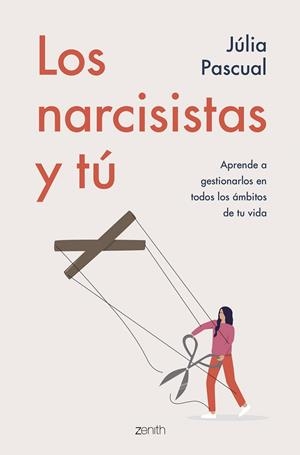 LOS NARCISISTAS Y TÚ | 9788408257707 | PASCUAL, JULIA | Llibreria L'Odissea - Libreria Online de Vilafranca del Penedès - Comprar libros