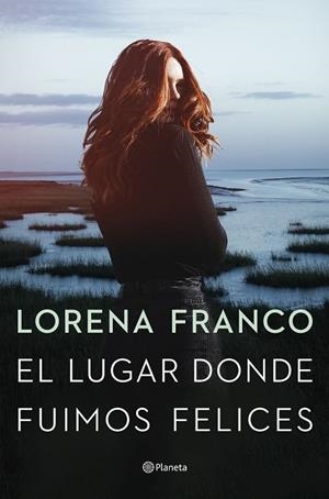 EL LUGAR DONDE FUIMOS FELICES | 9788408258520 | FRANCO, LORENA | Llibreria Online de Vilafranca del Penedès | Comprar llibres en català