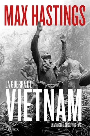 LA GUERRA DE VIETNAM | 9788491994251 | HASTINGS, MAX | Llibreria L'Odissea - Libreria Online de Vilafranca del Penedès - Comprar libros