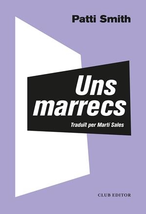 UNS MARRECS | 9788473293372 | SMITH, PATTI | Llibreria Online de Vilafranca del Penedès | Comprar llibres en català