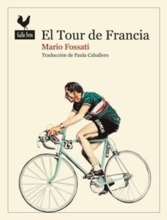 EL TOUR DE FRANCIA | 9788419168030 | FOSSATI, MARIO | Llibreria L'Odissea - Libreria Online de Vilafranca del Penedès - Comprar libros