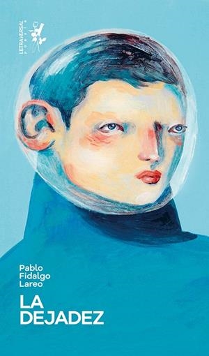 LA DEJADEZ | 9788412511949 | FIDALGO LAREO, PABLO | Llibreria Online de Vilafranca del Penedès | Comprar llibres en català