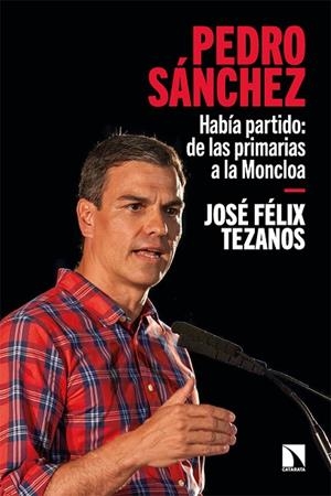 PEDRO SÁNCHEZ | 9788413524702 | FÉLIX TEZANOS, JOSÉ | Llibreria Online de Vilafranca del Penedès | Comprar llibres en català