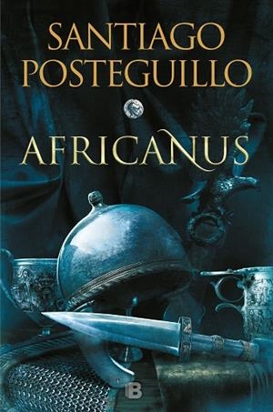 AFRICANUS (TRILOGÍA AFRICANUS 1) | 9788466664004 | POSTEGUILLO, SANTIAGO | Llibreria L'Odissea - Libreria Online de Vilafranca del Penedès - Comprar libros