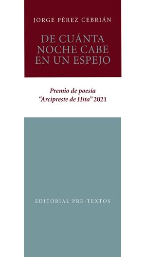 DE CUÁNTA NOCHE CABE EN UN ESPEJO | 9788418935589 | PÉREZ CEBRIÁN, JORGE | Llibreria Online de Vilafranca del Penedès | Comprar llibres en català