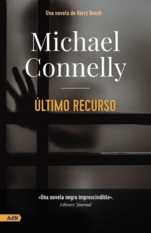 ÚLTIMO RECURSO [ADN] | 9788413628509 | CONNELLY, MICHAEL | Llibreria L'Odissea - Libreria Online de Vilafranca del Penedès - Comprar libros