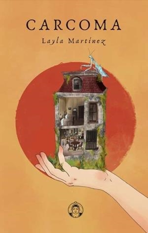 CARCOMA | 9788494704376 | MARTÍNEZ, LAYLA | Llibreria Online de Vilafranca del Penedès | Comprar llibres en català
