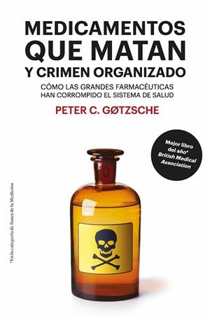 MEDICAMENTOS QUE MATAN Y CRIMEN ORGANIZADO [8ª EDICIÓN] | 9788417893446 | GOTZSCHE, PETER | Llibreria L'Odissea - Libreria Online de Vilafranca del Penedès - Comprar libros