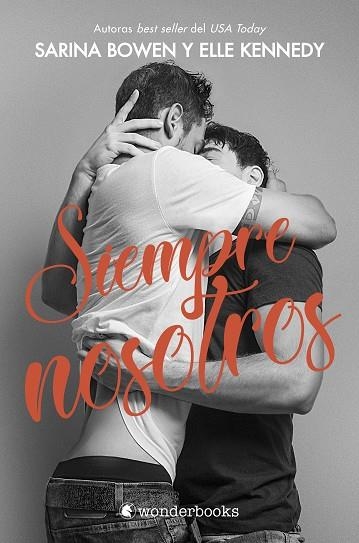 SIEMPRE NOSOTROS | 9788418509261 | BOWEN, SARINA/KENNEDY, ELLE | Llibreria L'Odissea - Libreria Online de Vilafranca del Penedès - Comprar libros