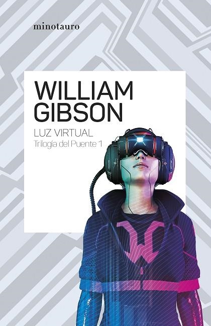 TRILOGÍA DEL PUENTE 1 LUZ VIRTUAL | 9788445009475 | GIBSON, WILLIAM | Llibreria L'Odissea - Libreria Online de Vilafranca del Penedès - Comprar libros