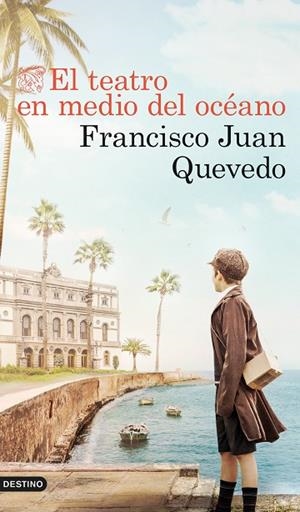EL TEATRO EN MEDIO DEL OCÉANO | 9788423361847 | QUEVEDO, FRANCISCO JUAN | Llibreria Online de Vilafranca del Penedès | Comprar llibres en català