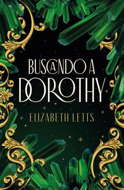 BUSCANDO A DOROTHY | 9788416517770 | LETTS, ELIZABETH | Llibreria Online de Vilafranca del Penedès | Comprar llibres en català