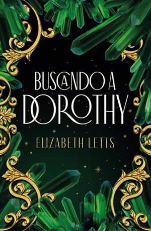 BUSCANDO A DOROTHY | 9788416517770 | LETTS, ELIZABETH | Llibreria Online de Vilafranca del Penedès | Comprar llibres en català