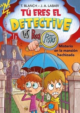 TÚ ERES EL DETECTIVE CON LOS BUSCAPISTAS 3 - MISTERIO EN LA MANSIÓN HECHIZADA | 9788418594656 | BLANCH, TERESA/LABARI, JOSÉ ÁNGEL | Llibreria Online de Vilafranca del Penedès | Comprar llibres en català