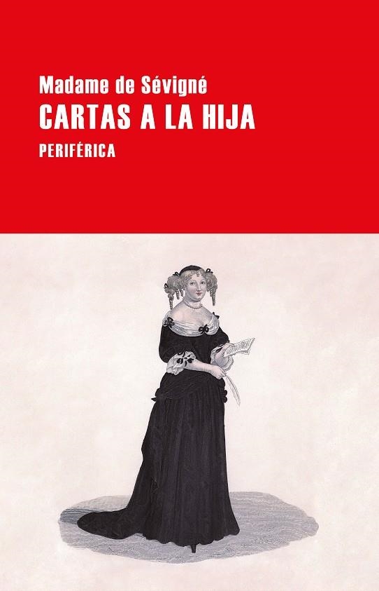 CARTAS A LA HIJA | 9788418838415 | DE SÉVIGNÉ, MADAME | Llibreria L'Odissea - Libreria Online de Vilafranca del Penedès - Comprar libros