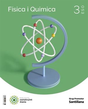 FISICA I QUIMICA 3 SEC CONSTRUINT MONS | 9788413152608 | VARIOS AUTORES | Llibreria Online de Vilafranca del Penedès | Comprar llibres en català