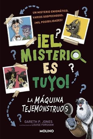 EL MISTERIO ES TUYO 1  LA MÁQUINA TEJEMONSTRUOS | 9788427224872 | JONES, GARETH | Llibreria L'Odissea - Libreria Online de Vilafranca del Penedès - Comprar libros