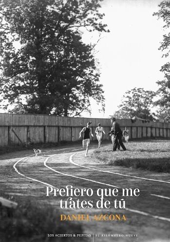 PREFIERO QUE ME TRATES DE TÚ | 9788412434538 | AZCONA, DANIEL | Llibreria L'Odissea - Libreria Online de Vilafranca del Penedès - Comprar libros