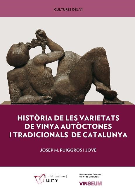 HISTÒRIA DE LES VARIETATS DE VINYA AUTÒCTONES I TRADICIONALS DE CATALUNYA | 9788413650029 | PUIGGRÒS I JOVÉ, JOSEP M. | Llibreria L'Odissea - Libreria Online de Vilafranca del Penedès - Comprar libros