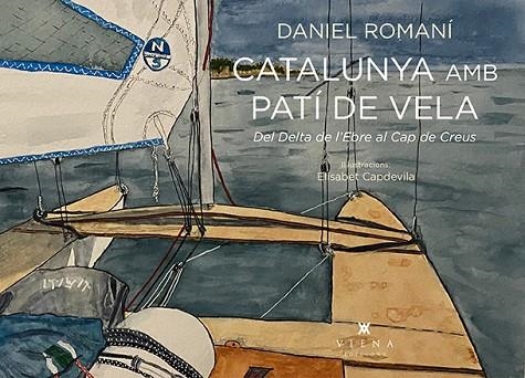 CATALUNYA AMB PATÍ DE VELA | 9788418908583 | ROMANÍ, DANIEL | Llibreria L'Odissea - Libreria Online de Vilafranca del Penedès - Comprar libros