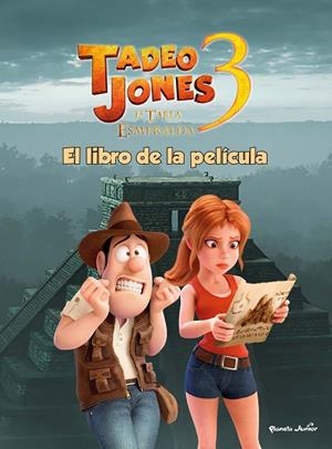 TADEO JONES 3 EL LIBRO DE LA PELÍCULA | 9788408253563 | MEDIASET ESPAÑA COMUNICACIÓN | Llibreria L'Odissea - Libreria Online de Vilafranca del Penedès - Comprar libros