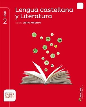 LENGUA Y LITERATURA SERIE LIBRO ABIERTO 2 ESO SABER HACER | 9788491302742 | VARIOS AUTORES | Llibreria L'Odissea - Libreria Online de Vilafranca del Penedès - Comprar libros