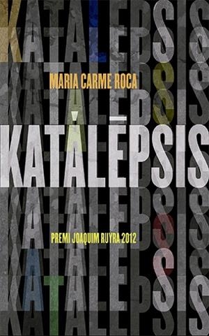 KATALEPSIS | 9788424673512 | ROCA, MARIA CARME | Llibreria L'Odissea - Libreria Online de Vilafranca del Penedès - Comprar libros