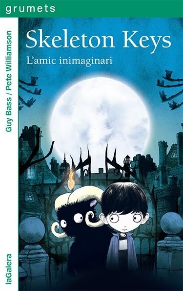 SKELETON KEYS 1. L'AMIC INIMAGINARI | 9788424672911 | BASS, GUY | Llibreria Online de Vilafranca del Penedès | Comprar llibres en català