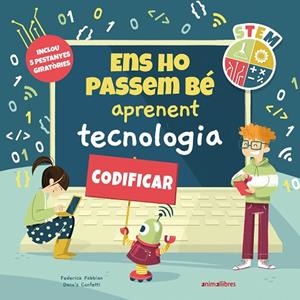 ENS HO PASSEM BÉ APRENENT TECNOLOGIA | 9788418592782 | CONFETTI, DACO'S | Llibreria L'Odissea - Libreria Online de Vilafranca del Penedès - Comprar libros