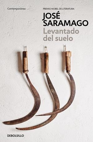 LEVANTADO DEL SUELO | 9788490628669 | SARAMAGO, JOSÉ | Llibreria L'Odissea - Libreria Online de Vilafranca del Penedès - Comprar libros