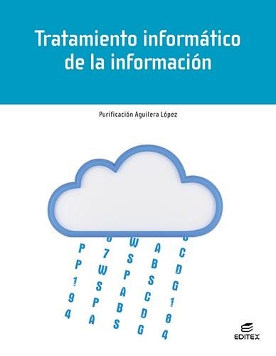 TRATAMIENTO INFORMÁTICO DE LA INFORMACIÓN | 9788413218786 | AGUILERA LÓPEZ, PURIFICACIÓN | Llibreria L'Odissea - Libreria Online de Vilafranca del Penedès - Comprar libros