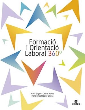 FORMACIÓ I ORIENTACIÓ LABORAL 360° | 9788413219943 | CALDAS BLANCO, MARÍA EUGENIA/HIDALGO ORTEGA, MARÍA LUISA | Llibreria Online de Vilafranca del Penedès | Comprar llibres en català