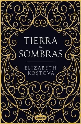 TIERRA DE SOMBRAS | 9788492915965 | KOSTOVA, ELIZABETH | Llibreria Online de Vilafranca del Penedès | Comprar llibres en català