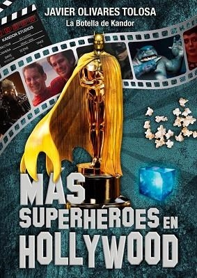 MÁS SUPERHÉROES EN HOLLYWOOD | 9788418898853 | OLIVARES TOLOSA, JAVIER | Llibreria L'Odissea - Libreria Online de Vilafranca del Penedès - Comprar libros