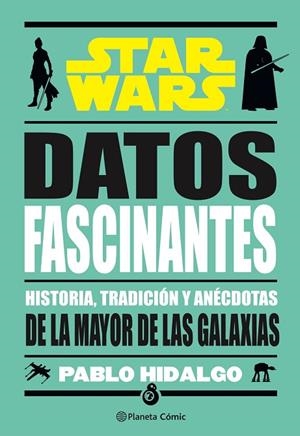 STAR WARS. DATOS FASCINANTES | 9788411121910 | HIDALGO, PABLO | Llibreria L'Odissea - Libreria Online de Vilafranca del Penedès - Comprar libros