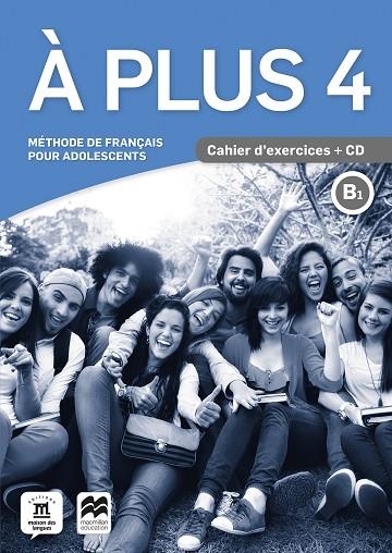 À PLUS 4 -  ÉD  MACMILLAN CAHIER D'EXERCICES + CD | 9788417710354 | BRANDEL, KATIA/BRETONNIER, MARIE/LIONS-OLIVIERI, MARIE-LAURE/NARDONE, YVES-ALEXANDRE | Llibreria L'Odissea - Libreria Online de Vilafranca del Penedès - Comprar libros