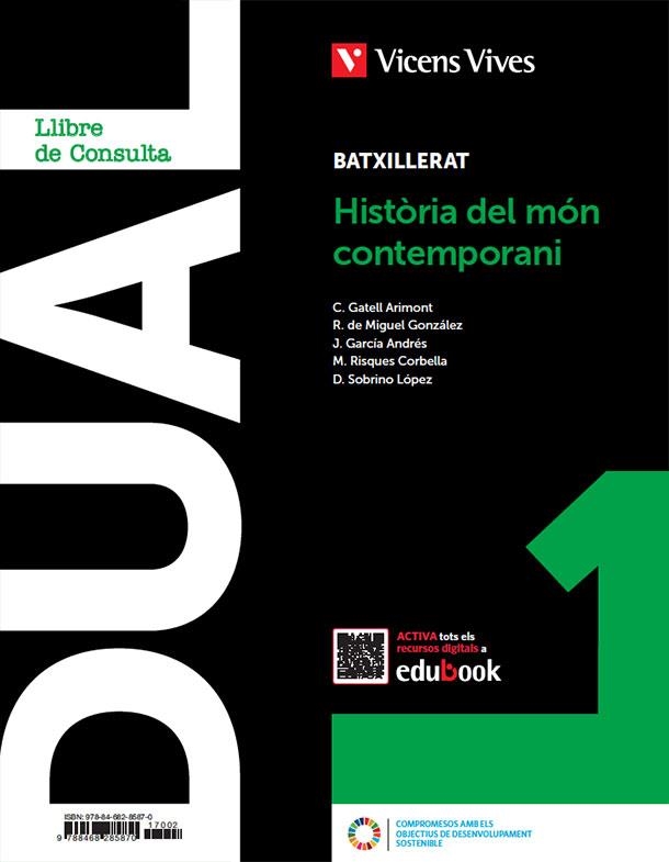 HISTORIA DEL MON CONTEM  DUAL | 9788468285870 | GATELL ARIMONT, CRISTINA/R. DE MIGUEL/J. GARCÍA/RISQUES CORBELLA, MANEL/D. SOBRINO | Llibreria L'Odissea - Libreria Online de Vilafranca del Penedès - Comprar libros