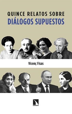 QUINCE RELATOS SOBRE DIÁLOGOS SUPUESTOS | 9788413525358 | FISAS ARMENGOL, VICENÇ | Llibreria L'Odissea - Libreria Online de Vilafranca del Penedès - Comprar libros