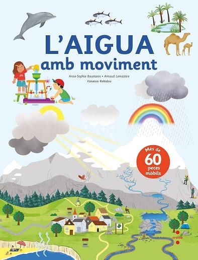 L'AIGUA AMB MOVIMENT | 9788466150491 | BAUMANN, ANNE-SOPHIE/LEMAISTRE , ARNAUD | Llibreria L'Odissea - Libreria Online de Vilafranca del Penedès - Comprar libros