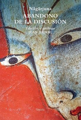 ABANDONO DE LA DISCUSIÓN | 9788419207999 | NAGARJUNA, | Llibreria L'Odissea - Libreria Online de Vilafranca del Penedès - Comprar libros