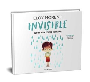 INVISIBLE (COL·LECCIÓ CONTES PER A CONTAR ENTRE DOS) | 9788418050039 | MORENO, ELOY | Llibreria L'Odissea - Libreria Online de Vilafranca del Penedès - Comprar libros