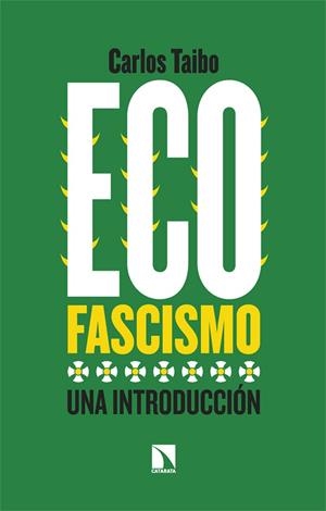 ECOFASCISMO | 9788413525310 | TAIBO, CARLOS | Llibreria L'Odissea - Libreria Online de Vilafranca del Penedès - Comprar libros