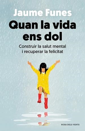 QUAN LA VIDA ENS DOL | 9788418062636 | FUNES, JAUME | Llibreria Online de Vilafranca del Penedès | Comprar llibres en català
