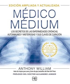 MÉDICO MÉDIUM EDICIÓN AMPLIADA Y ACTUALIZADA | 9788417851651 | WILLIAM, ANTHONY | Llibreria L'Odissea - Libreria Online de Vilafranca del Penedès - Comprar libros