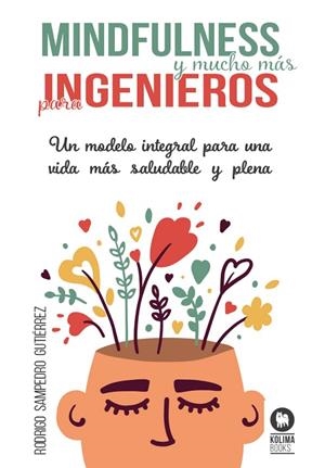 MINDFULNESS Y MUCHO MÁS PARA INGENIEROS | 9788418811920 | SAMPEDRO GUTIÉRREZ, RODRIGO | Llibreria Online de Vilafranca del Penedès | Comprar llibres en català