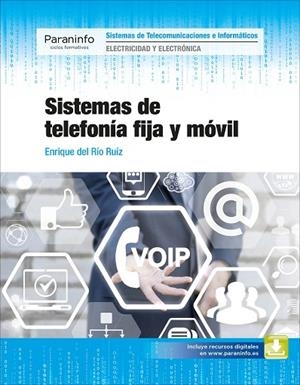 SISTEMAS DE TELEFONÍA FIJA Y MÓVIL | 9788428340205 | DEL RÍO RUIZ, ENRIQUE | Llibreria Online de Vilafranca del Penedès | Comprar llibres en català