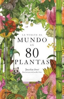 LA VUELTA AL MUNDO EN 80 PLANTAS | 9788418459382 | DRORI, JONATHAN | Llibreria L'Odissea - Libreria Online de Vilafranca del Penedès - Comprar libros