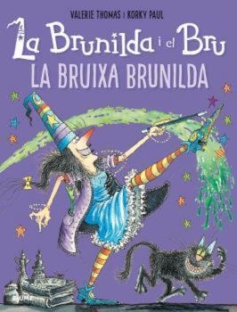 BRUNILDA I BRU LA BRUIXA BRUNILDA | 9788419094094 | THOMAS, VALERIE/PAUL, KORKY | Llibreria L'Odissea - Libreria Online de Vilafranca del Penedès - Comprar libros