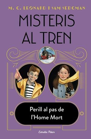 MISTERIS AL TREN 4 PERILL AL PAS DE L'HOME MORT | 9788413893488 | LEONARD, M.G./SEDGMAN, SAM | Llibreria L'Odissea - Libreria Online de Vilafranca del Penedès - Comprar libros
